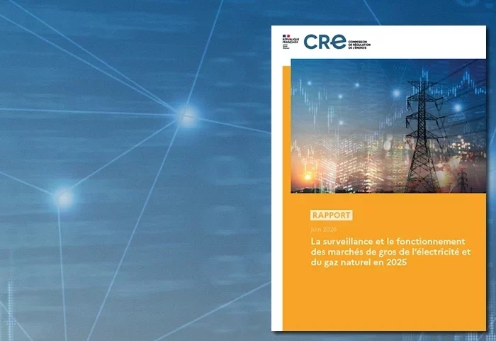 La CRE publie son rapport de surveillance des marchés de gros 2025